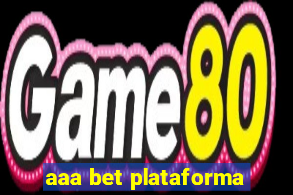 aaa bet plataforma